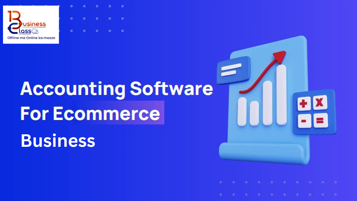 Top 10 Accounting Software for E-Commerce Business